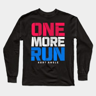 WWE Kurt Angle: One More Run Long Sleeve T-Shirt